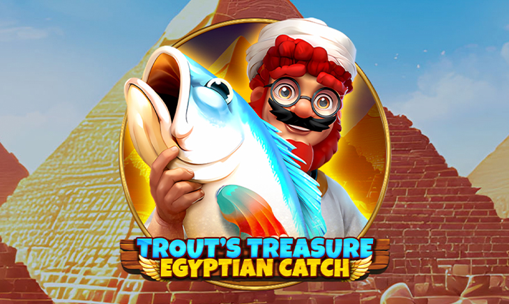 Trout’s Treasure – Egyptian Catch