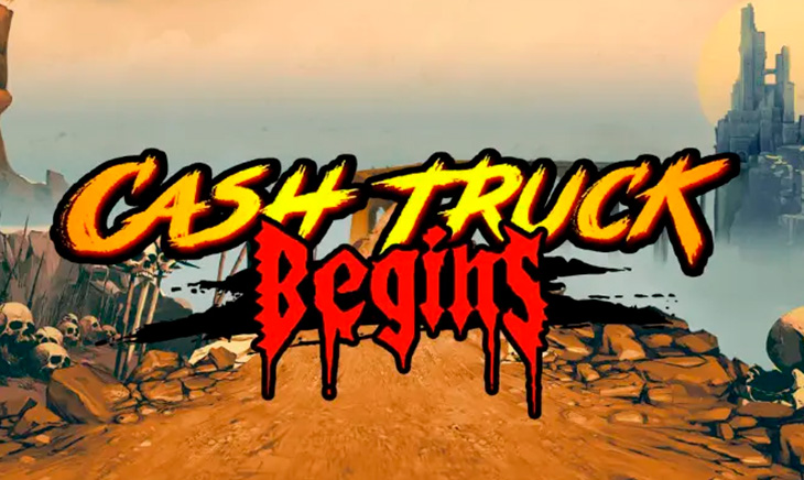 Cash Truck Begins